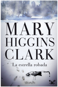 Mary Higgins Clark — La estrella robada