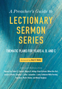 Kelley, Jessica Miller; — The Preacher's Guide to Lectionary Sermon Series