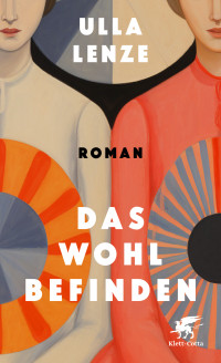 Ulla Lenze — Das Wohlbefinden