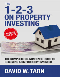 Tarn, David — The no-nonsense guide to uk property investment: 1-2-3 on Property Investing