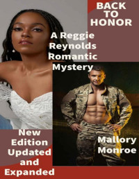 Mallory Monroe — Back To Honor: A Reggie Reynolds Romantic Mystery (Updated and Expanded)