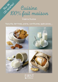 Valérie Duclos — Petit Livre de - Cuisine 100% fait maison