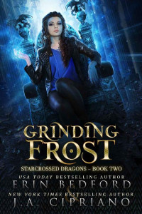 Erin Bedford & J.A. Cipriano — Grinding Frost