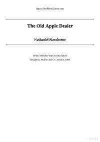 Nathaniel Hawthorne — The Old Apple Dealer (From "Mosses from an Old Manse")