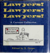 Sam Gross (ed) — Lawyers! Lawyers! Lawyers!: A Cartoon Collection