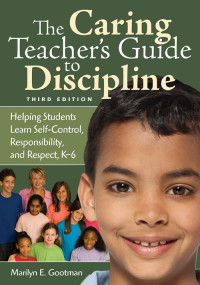 Gootman, Marilyn E. — The Caring Teacher's Guide to Discipline