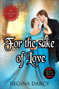 Regina Darcy — For the sake of love (The St Bernadette Files Book 2)