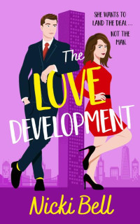 Nicki Bell — The Love Development: The perfect work place, enemies to lovers romcom!