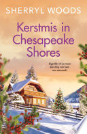 Sherryl Woods, Jeannette Beekmans — Kerstmis in Chesapeake Shores