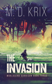 M.D. Krix [Krix, M.D.] — The Invasion
