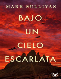 Mark T. Sullivan — Bajo Un Cielo Escarlata