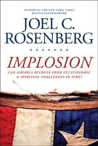 Joel C. Rosenberg — Implosion