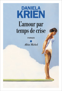 Krien Daniela — L'Amour par temps de crise