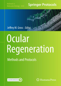 Jeffrey M. Gross — Ocular Regeneration: Methods and Protocols