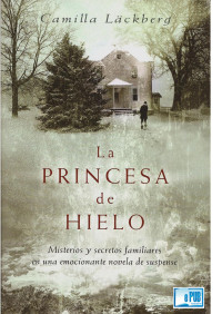 Camilla Läckberg — La princesa de hielo