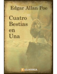 Edgar Allan Poe — Cuatro bestias en una