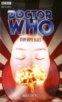 Dr. Who — Doctor Who - Past Doctor Adventures - 76 - Atom Bomb Blues (7th Doctor)