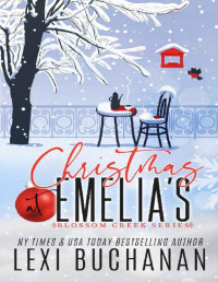 Lexi Buchanan — Christmas at Emelia's: Blossom Creek Novella