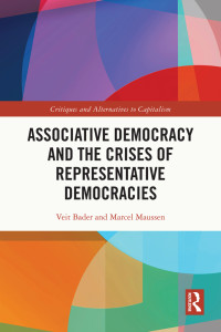 Veit Bader;Marcel Maussen; — Associative Democracy and the Crises of Representative Democracies