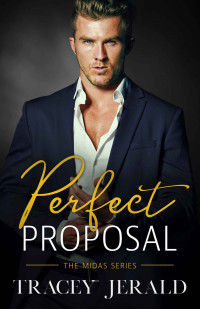 Tracey Jerald [Jerald, Tracey] — Perfect Proposal: Billionaire Workplace Romance