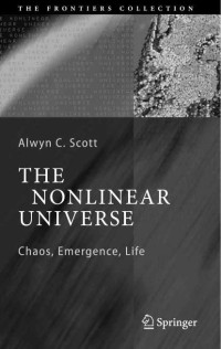 Alwyn C. Scott — The Nonlinear Universe (The Frontiers Collection)