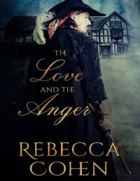Rebecca Cohen — The Love and the Anger