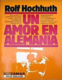 Rolf Hochhuth — UN AMOR EN ALEMANIA