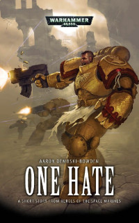 Aaron Dembski-Bowden — One Hate