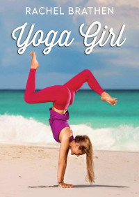 Rachel Brathen [Brathen, Rachel] — Yoga Girl