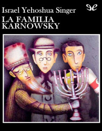 Israel Yehoshúa Singer — La Familia Karnowsky