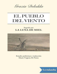 Grazia Deledda — El pueblo del viento & La luna de miel