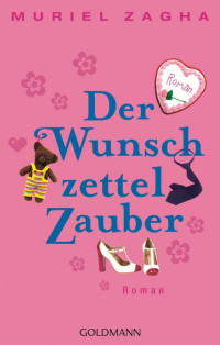 Zagha, Muriel [Zagha, Muriel] — Der Wunschzettelzauber