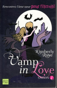 Kimberly Raye [Raye, Kimberly] — Vamp in love - Saison 1