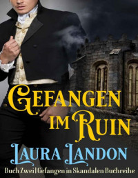 Laura Landon — Gefangen im Ruin (German Edition)