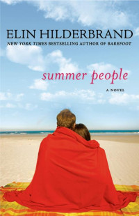 Elin Hilderbrand [Hilderbrand, Elin] — Summer People: A Novel