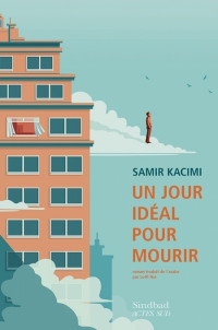 Kacimi Samir [Kacimi Samir] — Un jour idéal pour mourir