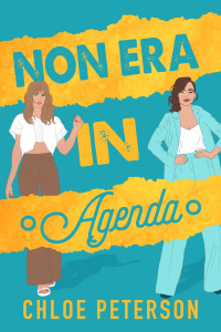 Peterson, Chloe — Non era in agenda (Serie Billionaire Vol. 2) (Italian Edition)