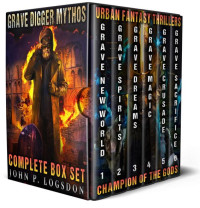 John P. Logsdon — Grave Digger Mythos Complete Box Set