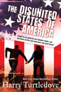 Harry Turtledove — Crosstime Traffic 04 - The Disunited States of America