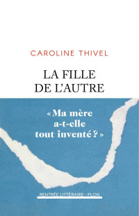 Caroline Thivel & Caroline Thivel — La fille de l'autre