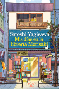 Satoshi Yagisawa — Mis días en la librería Morisaki