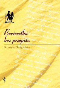 Krystyna Śmigielska — Berżeretka bez przepisu