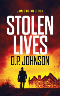 D.P. Johnson — Stolen Lives (James Quinn Book 1)