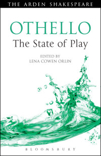 Lena Cowen Orlin; — Othello: The State of Play