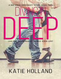 Katie Holland — Diving in Deep (A Bay State University Novel Book 2)