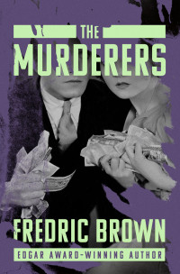 Fredric Brown — The Murderers