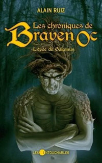 Ruiz, Alain [Ruiz, Alain] — Chroniques de Braven Oc - 01 - L'épée de Galamus