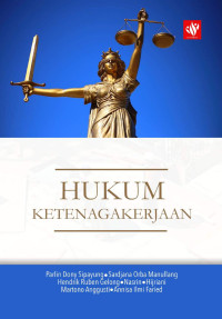 Parlin Dony Sipayung, Sardjana Orba Manullang, Hendrik Ruben Gelong, Nasrin, Hijriani, Martono Anggusti, Annisa Ilmi Faried — Hukum Ketenagakerjaan