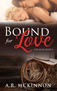 A R McKinnon — Bound for Love