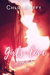 Chloé Boffy — Girls in Love T3 Paola